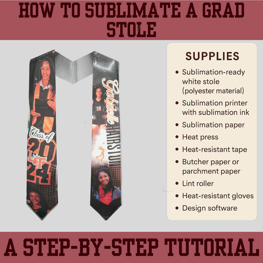 How to Sublimate a Grad Stole: Step-by-Step Guide for Crafting a Keepsake They'll Never Forget