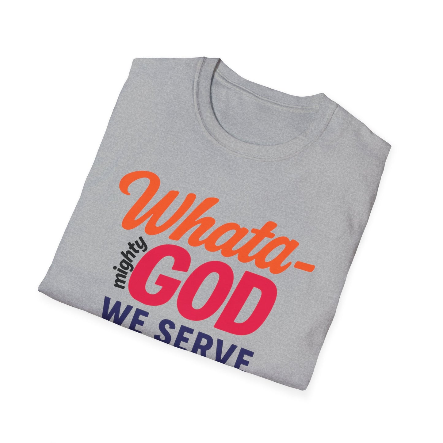 Whata Mighty God Graphic T-Shirt