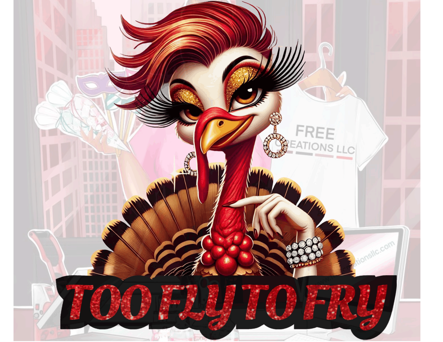 Too Fly to Fry Turkey PNG - Fun Thanksgiving Sublimation Design for Apparel & Crafts