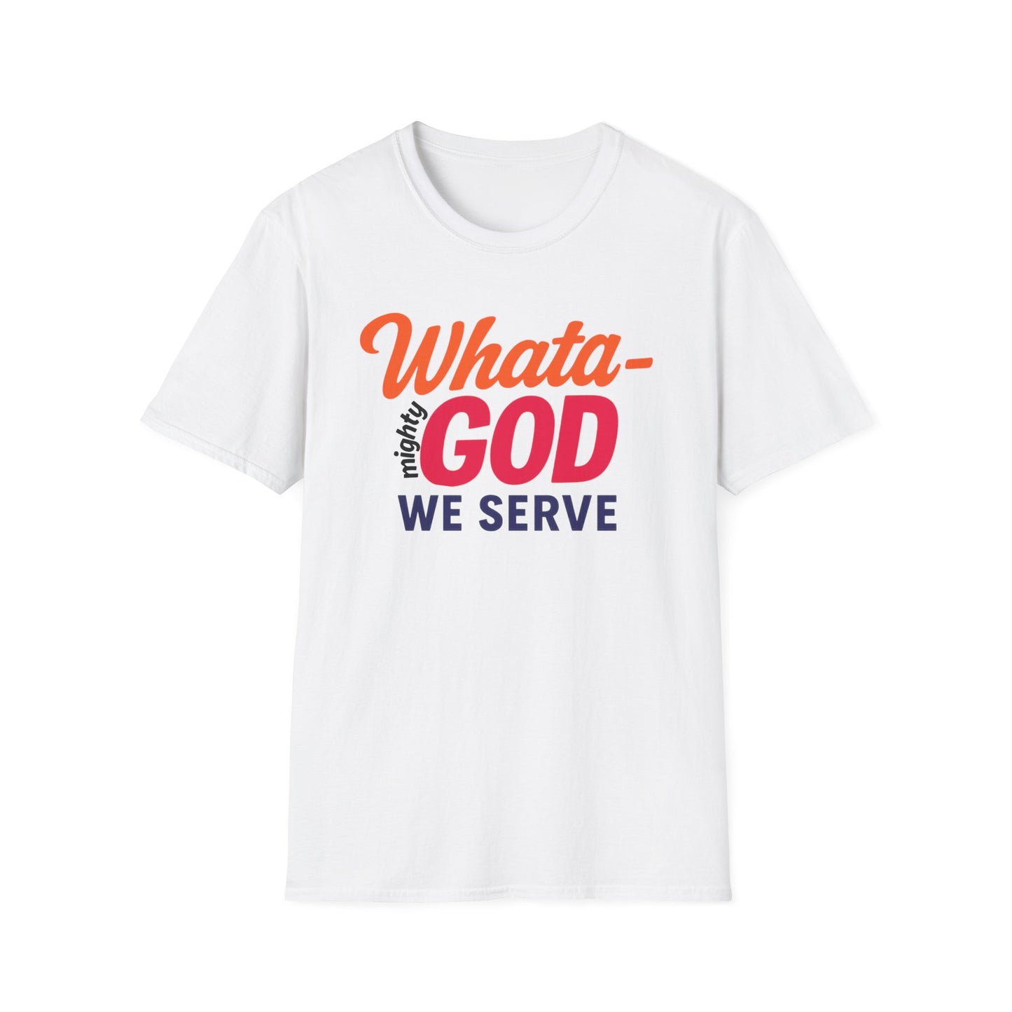 Whata Mighty God Graphic T-Shirt