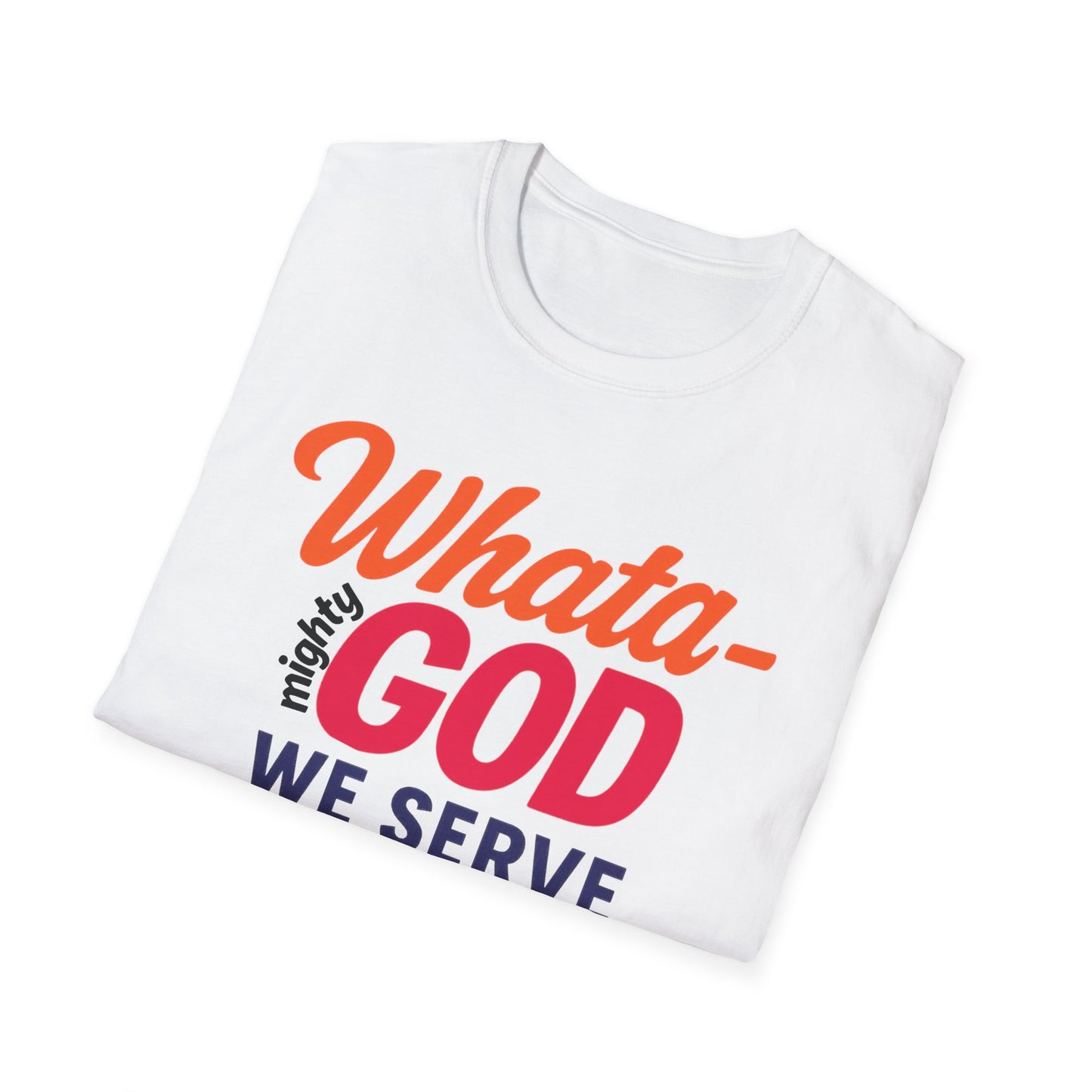 Whata Mighty God Graphic T-Shirt